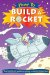  How to Build a Rocket