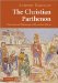 The Christian Parthenon: Classicism and Pilgrimage in Byzantine Athens