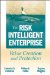 The Risk Intelligent Enterprise: Value Creation and Protection