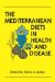 The Mediterranean Diets in Health and Disease