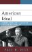  American Ideal: Theodore Roosevelt's Search for American Individualism