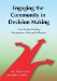  Engaging the Community in Decision Making: Case Studies Tracking Participation, Voice and Influence