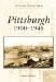  Pittsburgh: 1900-1945