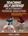  Teaching Self-Defense in Secondary Physical Education