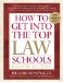  How to Get Into the Top Law Schools