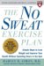 The No Sweat Exercise Plan: Lose Weight, Get Healthy, and Live Longer