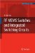  Rf Mems Switching and Integrated Switching Circuits: Microsystems, Import