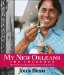  My New Orleans: The Cookbook, 200 of My Favorite Recipes & Stories from My Hometown