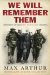  We Will Remember Them: Memories of Our First World War Soldiers