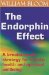 The Endorphin Effect: A Breakthrough Strategy for Holistic Health and Spiritual Wellbeing