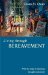  Living Through Bereavement: With the Help of Christian Thought and Prayer