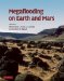  Megaflooding on Earth and Mars