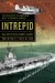  Intrepid: The Epic Story of America's Most Legendary Warship