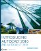  Introducing AutoCAD 2010 and AutoCAD LT 2010