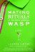  Mating Rituals of the North American WASP
