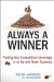  Always a Winner: Finding Your Competitive Advantage in an Up-and-Down Economy