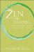 The Zen of Helping: Spiritual Principles for Mindful and Open-Hearted Practice
