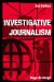  Investigative Journalism: Context and Practice