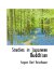  Studies in Japanese Buddhism