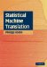  Statistical Machine Translation