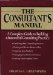 The Consultant's Manual: A Complete Guide to Building a Successful Consulting Practice