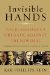  Invisible Hands: The Businessmen's Crusade Against the New Deal
