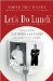  Let's Do Lunch: Eating All the Calories and Carbs You Want to Lose Weight!