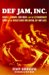  Def Jam, Inc.: Russell Simmons, Rick Rubin, And The Extraordinary Story of the World's Most Influential Hip-Hop Label