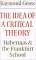 The Idea of a Critical Theory
