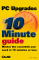  10 Minute Guide to PC Upgrades