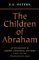 The Children of Abraham: Judaism, Christianity, Islam