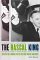 The Rascal King: The Life and Times of James Michael Curley 1874-1958