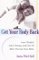  Get Your Body Back: Lose Weight, Gain Energy, and Get Fit After Having Your Baby