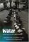  Water, A Matter Of Life And Health: Water Supply And Sanitation In Village India