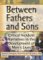  Between Fathers and Sons: Critical Incident Narratives in the Development of Mens Lives