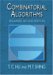  Combinatorial Algorithms: T.C. Hu and M.T. Shing