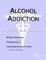  Alcohol Addiction: A Medical Dictionary, Bibliography, And Annotated Research Guide To...