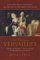 The Road from Versailles: Louis Xvi, Marie Antoinette, and the Fall of the French Monarchy