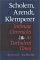  Scholem, Arendt, Klemperer: Intimate Chronicles in Turbulent Times