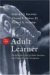 The Adult Learner: The Definitive Classic In Adult Education And Human Resource Development