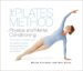 The Pilates Method of Physical and Mental Conditioning