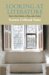  Looking At Literature: 12 Short Stories, a Play, and A Novel