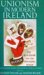  Unionism in Modern Ireland: New Perspectives on Politics and Culture