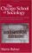 The Chicago School of Sociology: Institutionalization, Diversity, and the Rise of Sociological Research