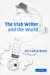 The Irish Writer And The World