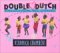  Double Dutch: A Celebration of Jump Rope, Jive and Sisterhood