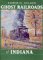  Ghost Railroads of Indiana