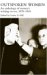  Outspoken Women: An Anthology Of Women's Writing On Sex, 1870-1969