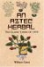 An Aztec Herbal: The Classic Codex of 1552