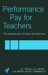  Performance Pay for Teachers: The Views and Experiences of Heads and Teachers